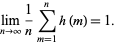  lim_(n->infty)1/nsum_(m=1)^nh(m)=1. 