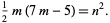  1/2m(7m-5)=n^2. 