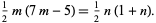  1/2m(7m-5)=1/2n(1+n). 