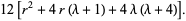 12[r^2+4r(lambda+1)+4lambda(lambda+4)].