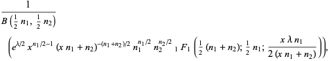 1/(B(1/2n_1,1/2n_2))(e^(lambda/2)x^(n_1/2-1)(xn_1+n_2)^(-(n_1+n_2)/2)n_1^(n_1/2)n_2^(n_2/2)_1F_1(1/2(n_1+n_2);1/2n_1;(xlambdan_1)/(2(xn_1+n_2)))),