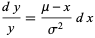  (dy)/y=(mu-x)/(sigma^2)dx 