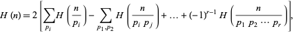  H(n)=2[sum_(p_i)H(n/(p_i))-sum_(p_1,p_2)H(n/(p_ip_j))+...+(-1)^(r-1)H(n/(p_1p_2...p_r))], 