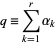  q=sum_(k=1)^ralpha_k 