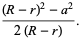 ((R-r)^2-a^2)/(2(R-r)).