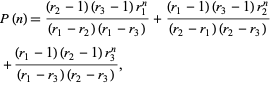  P(n)=((r_2-1)(r_3-1)r_1^n)/((r_1-r_2)(r_1-r_3))+((r_1-1)(r_3-1)r_2^n)/((r_2-r_1)(r_2-r_3)) 
 +((r_1-1)(r_2-1)r_3^n)/((r_1-r_3)(r_2-r_3)),   