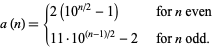  a(n)={2(10^(n/2)-1)   for n even; 11·10^((n-1)/2)-2   for n odd. 