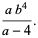 (ab^4)/(a-4).