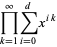 product_(k=1)^(infty)sum_(i=0)^(d)x^(ik)