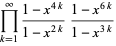 product_(k=1)^(infty)(1-x^(4k))/(1-x^(2k))(1-x^(6k))/(1-x^(3k))