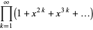 product_(k=1)^(infty)(1+x^(2k)+x^(3k)+...)