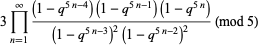 3product_(n=1)^(infty)((1-q^(5n-4))(1-q^(5n-1))(1-q^(5n)))/((1-q^(5n-3))^2(1-q^(5n-2))^2) (mod 5)