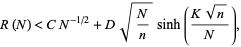  R(N)<CN^(-1/2)+Dsqrt(N/n)sinh((Ksqrt(n))/N), 