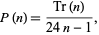  P(n)=(Tr(n))/(24n-1), 