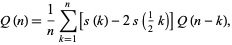  Q(n)=1/nsum_(k=1)^n[s(k)-2s(1/2k)]Q(n-k), 