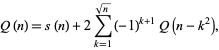  Q(n)=s(n)+2sum_(k=1)^(sqrt(n))(-1)^(k+1)Q(n-k^2), 