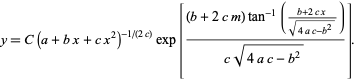  y=C(a+bx+cx^2)^(-1/(2c))exp[((b+2cm)tan^(-1)((b+2cx)/(sqrt(4ac-b^2))))/(csqrt(4ac-b^2))]. 