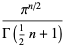 (pi^(n/2))/(Gamma(1/2n+1))