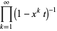 product_(k=1)^(infty)(1-x^kt)^(-1)