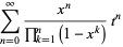 sum_(n=0)^(infty)(x^n)/(product_(k=1)^(n)(1-x^k))t^n