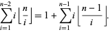  sum_(i=1)^(n-2)i|_n/i_|=1+sum_(i=1)^(n-1)i|_(n-1)/i_|. 