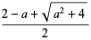 (2-a+sqrt(a^2+4))/2