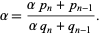  alpha=(alphap_n+p_(n-1))/(alphaq_n+q_(n-1)). 