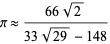  pi approx (66sqrt(2))/(33sqrt(29)-148) 