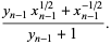 (y_(n-1)x_(n-1)^(1/2)+x_(n-1)^(-1/2))/(y_(n-1)+1).