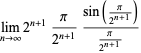 lim_(n->infty)2^(n+1)pi/(2^(n+1))(sin(pi/(2^(n+1))))/(pi/(2^(n+1)))