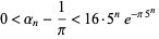  0<alpha_n-1/pi<16·5^ne^(-pi5^n) 