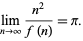  lim_(n->infty)(n^2)/(f(n))=pi. 