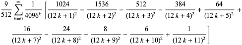 9/(512)sum_(k=0)^(infty)1/(4096^k)[(1024)/((12k+1)^2)-(1536)/((12k+2)^2)-(512)/((12k+3)^2)-(384)/((12k+4)^2)+(64)/((12k+5)^2)+(16)/((12k+7)^2)-(24)/((12k+8)^2)-8/((12k+9)^2)-6/((12k+10)^2)+1/((12k+11)^2)]