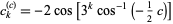  c_k^((c))=-2cos[3^kcos^(-1)(-1/2c)] 