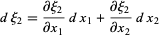  dxi_2=(partialxi_2)/(partialx_1)dx_1+(partialxi_2)/(partialx_2)dx_2 