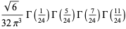 (sqrt(6))/(32pi^3)Gamma(1/(24))Gamma(5/(24))Gamma(7/(24))Gamma((11)/(24))