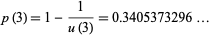  p(3)=1-1/(u(3))=0.3405373296... 