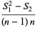 (S_1^2-S_2)/((n-1)n)