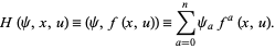  H(psi,x,u)=(psi,f(x,u))=sum_(a=0)^npsi_af^a(x,u). 