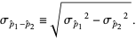 sigma_(p^^_1-p^^_2)=sqrt(sigma_(p^^_1)^2-sigma_(p^^_2)^2). 