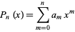  P_n(x)=sum_(m=0)^na_mx^m 