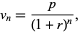  v_n=p/((1+r)^n), 