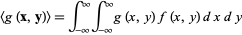  <g(x,y)>=int_(-infty)^inftyint_(-infty)^inftyg(x,y)f(x,y)dxdy 