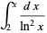 int_2^x(dx)/(ln^2x)