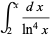 int_2^x(dx)/(ln^4x)