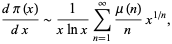  (dpi(x))/(dx)∼1/(xlnx)sum_(n=1)^infty(mu(n))/nx^(1/n), 