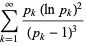 sum_(k=1)^(infty)(p_k(lnp_k)^2)/((p_k-1)^3)