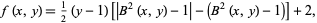  f(x,y)=1/2(y-1)[|B^2(x,y)-1|-(B^2(x,y)-1)]+2, 