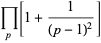 product_(p)[1+1/((p-1)^2)]