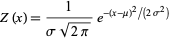  Z(x)=1/(sigmasqrt(2pi))e^(-(x-mu)^2/(2sigma^2)) 